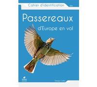 Cahier d'identification des Passereaux d'Europe en vol Cofta Tomasz (Auteur)