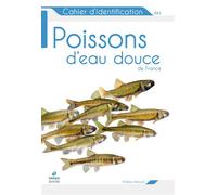 Cahier d'identification des poissons d'eau douce - Mathieu Derouch - Biotope Eds - relié - Guide