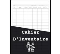 Cahier D'Inventaire: Carnet pour réaliser l'inventaire de votre stock, Outil de Gestion des Marchandises, Contrôle des Ressources en Stock, 120 Pages
