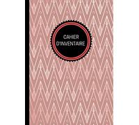 Cahier d'Inventaire: Outil idéal pour réaliser l'inventaire de son entreprise et gérer les stocks.