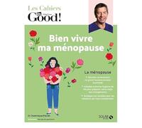 Cahier Dr Good ! Bien vivre ma ménopause