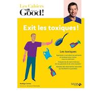 Cahier Dr Good Exit les toxiques !