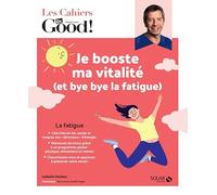 Cahier Dr.Good! Je booste ma vitalité (et bye bye la fatigue !)