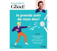 Cahier Dr.Good ! Je prends soin de mon dos