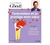 Cahier Dr Good ! J'entretiens mon cœur