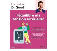 Isabelle Delaleu, Michel Cymes – Cahier Dr Good – J'équilibre ma tension artérielle ! – Broché