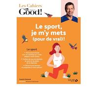 Cahier Dr.Good ! Le sport, je m'y mets (pour de vrai) !