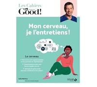 Cahier Dr.Good ! Mon cerveau, je l'entretiens !