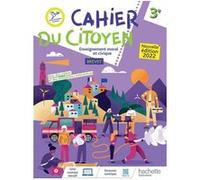 Cahier du citoyen - Enseignement moral et civique 3e - Ed. 2022