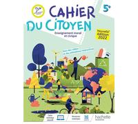Cahier du citoyen Enseignement moral et civique 5e Edition 2022 - Nathalie Plaza - Hachette Education - broché - Scolaire / Universitaire