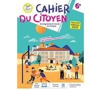 Hachette Pratique – Cahier du citoyen Enseignement moral et civique 6e – Éd. 2022