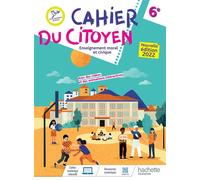 Cahier du citoyen Enseignement moral et civique 6e Edition 2022 - Nathalie Plaza - Hachette Education - broché - Scolaire / Universitaire
