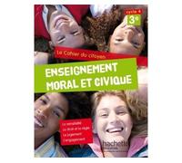 Cahier du citoyen Enseignement Moral et Civique (EMC) 3e (2015) Le cahier du citoyen - Aurélien Cador - Hachette Education - broché - Scolaire / Universitaire
