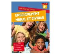 Aurélien Cador, Jeanne Cador, Pascal Airault – Cahier du citoyen EMC 6e – Éd. 2015 – Broché