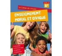 Cahier du citoyen Enseignement Moral et Civique (EMC) 6e (2015) Aurélien Cador (Auteur), Jeanne Cador (Auteur), Pascal Airault (Auteur)