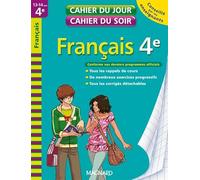 Cahier du Jour / Cahier du Soir - Français 4e: Édition 2010