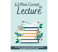Cahier du lecteur à compléter pour résumer et mémoriser vos livres en 4 fiches | Pour garder une trace de vos meilleurs moments livresques | 100 pages ... pour réviser et réussir votre Bac de Français