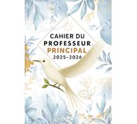 Cahier du Professeur Principal 2025 2026: Carnet A4 pour Suivi des Élèves