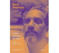 Cahier d'un art de vivre: Journal de Cuba, 1964-1978