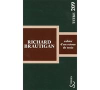 Cahier d'un retour de Troie - Richard Brautigan - Bourgois - Poche - Roman