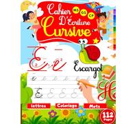 Cahier Ecriture Cursive Maternelle: pour les enfants en Moyenne et Grande Section de Maternelle ainsi que pour les élèves de CP. Avec ses 112 pages, ... tant en majuscules qu'en minuscules.