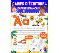 Cahier Ecriture Enfants Francais: 200 pages d'activités pour la maternelle et le CP, trace les lettres et les chiffres, compter, labyrinthe, point par ... symétrie, colorier par numéro et plus encore