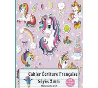 Cahier Écriture Française Séyès 2 mm │ Maternelle & CP: Cahier Vierge Pour S’entraîner à L'écriture Cursive │ Réglure 2 mm Adaptée Aux Enfants DYS │ Format A5 (17x22 cm) 96 Pages 90g.