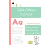 CAHIER ÉCRITURE - Pistes graphiques: "L'alphabet" à partir de 4 ans