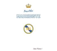 Cahier "Fiers d'être Madridiste" REAL: Cahier de brouillon Real Madrid