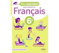 Mes exercices pour réussir en français 6e: Cahier élève