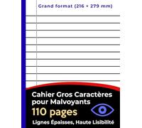 Cahier Gros Caractères pour Malvoyants: Cahier gros caractères, 110 pages, lignes larges et espacées, écriture facile, idéal pour malvoyants, seniors et confort visuel quotidien