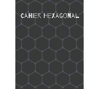 Cahier hexagonal.: Cahier chimie organique A4 et biochimie, Carnet de chimie de papier graphique hexagonal pour les étudiants et professionnels