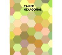 Cahier hexagonal: Carnet de chimie de papier graphique hexagonal pour les étudiants et professionnels