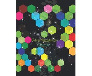 Cahier Hexagonal Chimie: Cahier de notes de chimie Organique et de Biochimie ; Papier Hexagonal avec des petits hexagones ; Format A4 - 150 Pages - ... de Haute Qualité - Carnet Graphique
