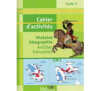 Cahier histoire geographie cm1 antilles francaises livret d'activites - Collectif - Hatier - broché - Livre