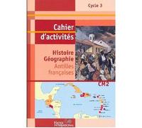 Cahier histoire geographie cm2 antilles livret d'activites - Collectif - Hatier - broché - Livre