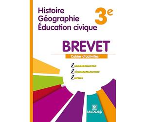 Cahier Histoire Géographie Éducation civique 3e (2013) - Spécial Brevet