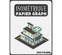Cahier Isométrique A4 - Notebook Bloc Papier Iso Graph - 200 Pages: Carnet de dessin pro Architecte Ingénieur (Carnet Isométrique A4 N° 30)