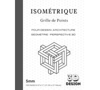Cahier Isométrique Grille de Points: Matrice 3D pour Dessin Industriel, Architecture et Géométrie | Carnet de Croquis et Conception Technique