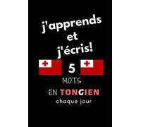 Cahier: J'apprends Et J'écris! 5 Mots En Tongien Chaque Jour, 6" X 9". 130 Pages
