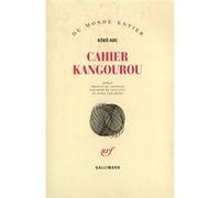 Cahier Kangourou Kôbô Abe (Auteur), Ryôji Nakamura (Traduction), René De Ceccatty (Traduction)