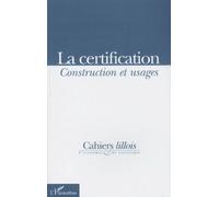 Cahier Lillois D'economie & De Sociologie Numero 31 1998 : La Certification - Construction Et Usages