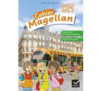 Cahier Magellan Ce1 - Questionner Le Temps Et L'espace, Explorer Le Monde