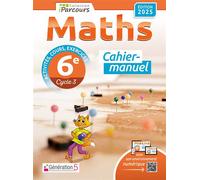 Maths 6e Iparcours – Cahier-Manuel – Édition 2025 – Génération 5