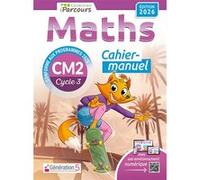 Cahier-manuel iParcours maths CM2 (édition 2026) Katia Hache (Auteur), Sébastien Hache (Auteur)
