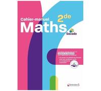 Cahier-Manuel Maths 2de Sacado