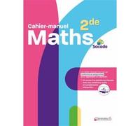 Cahier-manuel Sacado maths seconde (édition 2024) Philippe Demaria (Auteur), Stephan Ceroi (Auteur), Bruno Serres (Auteur), Sandrine Rébéna (Auteur), Nicolas Villemain (Auteur)