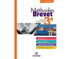 Cahier Méthodes Brevet Histoire Géographie Education civique 3e (2014) - Cahier élève