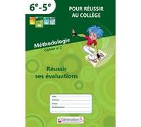 Cahier méthodologie 2 : Réussir ses évaluations Pour réussir au collège 6e-5e - Isabelle Noye - Generation 5 Eds - broché - Scolaire / Universitaire