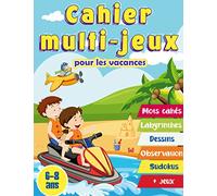 Cahier multi-jeux pour les vacances 6-8 ans: Cahier d'activités pour les enfants de 6 à 8 ans. mots mêlés, labyrinthes, symétries, différences, sudokus, jeux